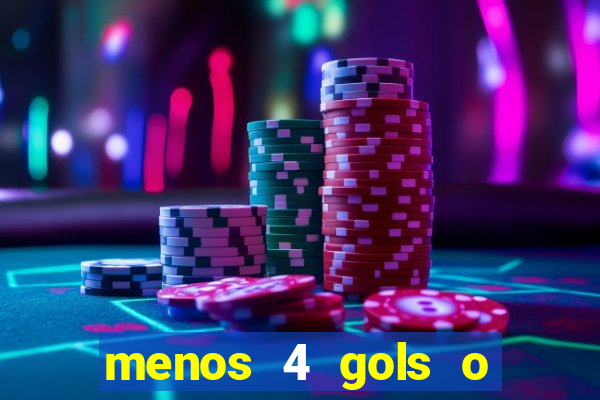 menos 4 gols o que significa